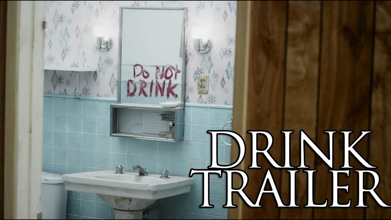 DRINK - Official Trailer